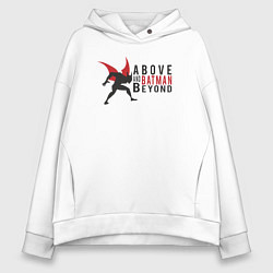 Женское худи оверсайз Бэтмен - выше и выше