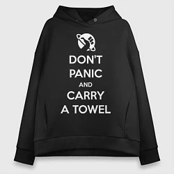 Женское худи оверсайз Dont panic & Carry a Towel
