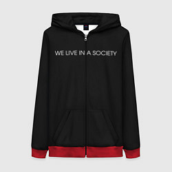 Женская толстовка на молнии WE LIVE IN A SOCIETY