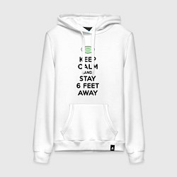 Толстовка-худи хлопковая женская Keep Calm and Stay 6 Feet Away, цвет: белый