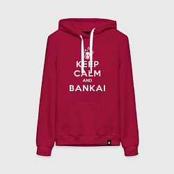 Толстовка-худи хлопковая женская Keep calm and bankai - Bleach, цвет: маджента