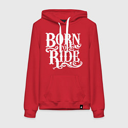 Женская толстовка-худи Born to ride - рожденный ездить