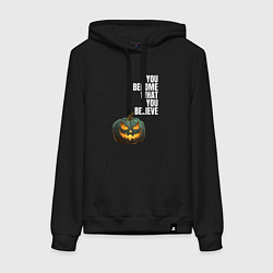 Женская толстовка-худи Ты становишься тем, во что веришь