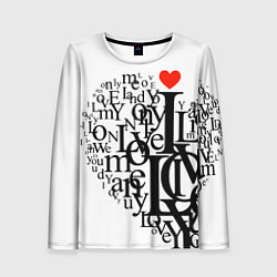 Лонгслив женский Love - текстовое сердце, цвет: 3D-принт