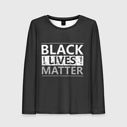 Женский лонгслив Black lives matter Z