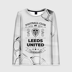 Лонгслив женский Leeds United Football Club Number 1 Legendary, цвет: 3D-принт