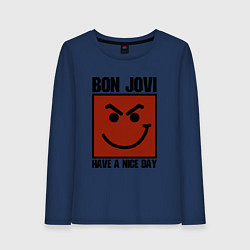 Женский лонгслив Bon Jovi: Have a nice day