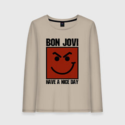 Женский лонгслив Bon Jovi: Have a nice day