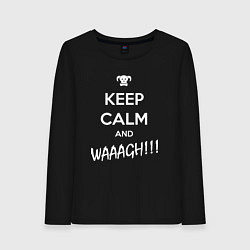 Женский лонгслив Keep Calm & WAAAGH