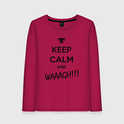 Женский лонгслив Keep Calm & WAAAGH