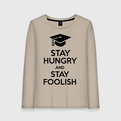 Женский лонгслив Stay Hungry & Stay Foolish