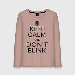 Женский лонгслив Keep Calm & Don't Blink