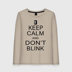 Женский лонгслив Keep Calm & Don't Blink