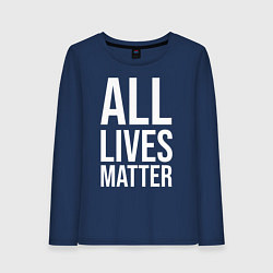 Лонгслив хлопковый женский ALL LIVES MATTER, цвет: тёмно-синий