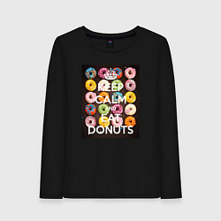 Лонгслив хлопковый женский Keep Calm And Eat Donuts, цвет: черный