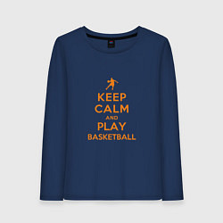Женский лонгслив Keep Calm - Basketball