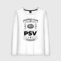 Женский лонгслив PSV: Football Club Number 1 Legendary