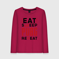 Лонгслив хлопковый женский Надпись: eat sleep PUBG repeat, цвет: маджента