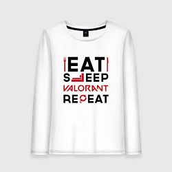 Женский лонгслив Надпись: eat sleep Valorant repeat