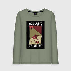 Женский лонгслив Tom Waits - Closing Time