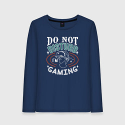 Женский лонгслив Do not disturb im gaming