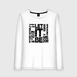 Женский лонгслив Let It Be