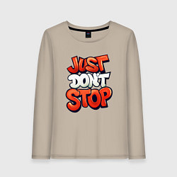 Женский лонгслив Just dont stop