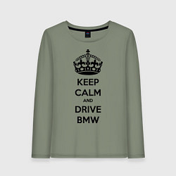 Женский лонгслив Keep Calm & Drive BMW
