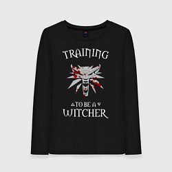 Женский лонгслив Training to be a Witcher