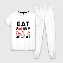 Женская пижама Надпись: eat sleep Among Us repeat