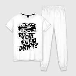 Женская пижама Do you even drift