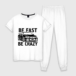 Женская пижама Be fast be crazy