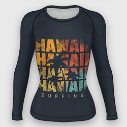 Рашгард женский Hawaii Surfing, цвет: 3D-принт