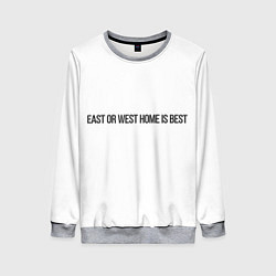 Свитшот женский East or West home is best, цвет: 3D-меланж