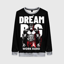 Свитшот женский Dream big - work hard monkey, цвет: 3D-меланж