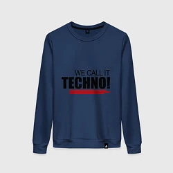 Женский свитшот We call it Techno