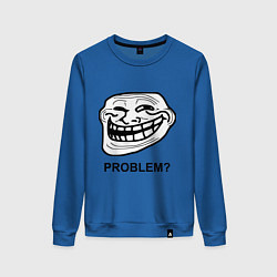 Женский свитшот Trollface. Problem? Проблемы?