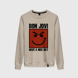 Женский свитшот Bon Jovi: Have a nice day