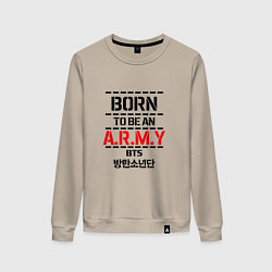 Женский свитшот Born to be an ARMY BTS