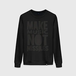 Женский свитшот Make Music Not Missiles