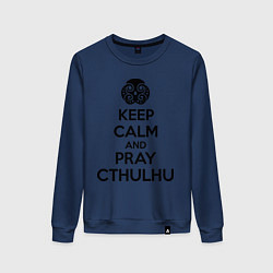 Женский свитшот Keep Calm & Pray Cthulhu