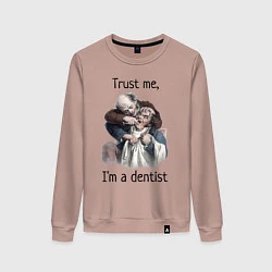 Свитшот хлопковый женский Trust me, I'm a dentist, цвет: пыльно-розовый