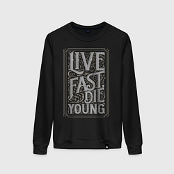 Свитшот хлопковый женский Live fast, die young, цвет: черный