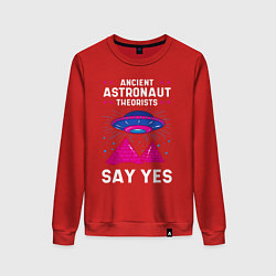 Женский свитшот Ancient Astronaut Theorist Say Yes