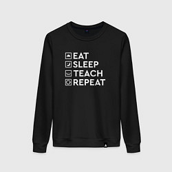 Женский свитшот Eat sleep TEACH repeat