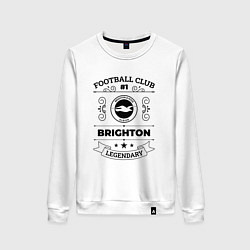 Женский свитшот Brighton: Football Club Number 1 Legendary