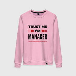 Женский свитшот Trust me - Im manager