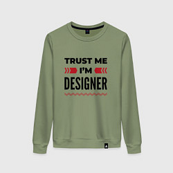 Женский свитшот Trust me - Im designer