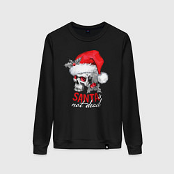 Женский свитшот Santa is not dead