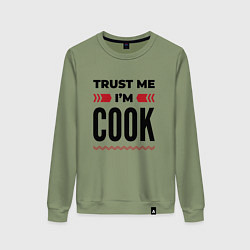 Женский свитшот Trust me - Im cook